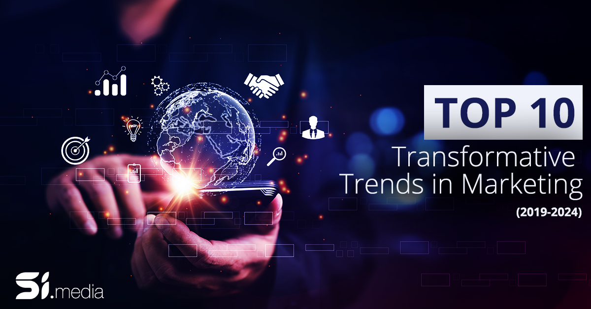 Top 10 Transformative Trends In Marketing